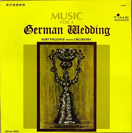 Kurt Englehof And His Orchestra - Music For A German Wedding