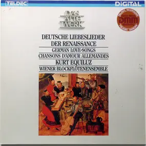 Kurt Equiluz - Deutsche Liebeslieder Der Renaissance (German Love-songs = Chansons D'amour Allemandes)
