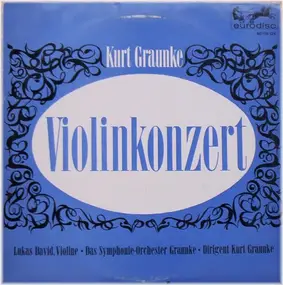 Kurt Graunke - Violinkonzert