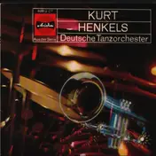 Kurt Henkels - Deutsche Tanzorchester