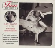 Kurt Henkels - Kurt Henkels Und Sein Orchester