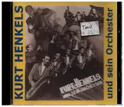 Kurt Henkels Und Sein Orchester - Kurt Henkels und sein Orchester