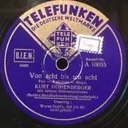 Kurt Hohenberger Und Seine Solisten - Von Acht Bis Um Acht / Woran Liegt's, Dass Ich Dir Nicht Gefalle?