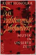 Hardcover - Kurt Honolka - Das vielstimmige Jahrhundert