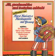 LP - Kurt Kaisers Kurkapelle - Alt, geschmaklos und trotzdem schlecht