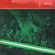 10'' - Kurt Kehrwieder / Friedrich Petzold / Reiner Suchsdorf / a.o. - Im tiefen Keller sitz' ich hier - Gatefold