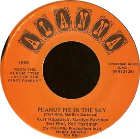 Kurt Kilpatrick , Marilyn Eastman , Teri Rini , K - Peanut Pie In The Sky