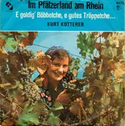 7inch Vinyl Single - Kurt Kotterer - Im Pfälzerland Am Rhein