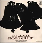 Kurt Kramer - Die Glocke Und Ihr Geläute