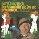 7inch Vinyl Single - Kurt Lauterbach - Der Adam Hätt' Die Eva Nie Genommen...
