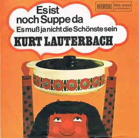 Kurt Lauterbach - Es Ist Noch Suppe Da