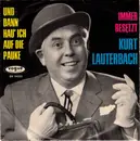 7inch Vinyl Single - Kurt Lauterbach - Und Dann Hau' Ich Auf Die Pauke