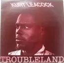 12inch Vinyl Single - Kurt Leacock - Troubleland