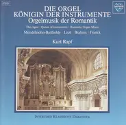 Liszt / Mendelssohn-Bartholdy / Franck / Brahms - Die Orgel - Königin Der Instrumente