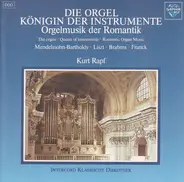 Kurt Rapf - Die Orgel - Königin Der Instrumente