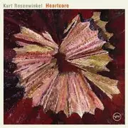 CD - Kurt Rosenwinkel - Heartcore
