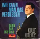 7inch Vinyl Single - Kurt Stelly - Wie Kann Man Das Vergessen