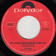 7inch Vinyl Single - Kurt Stelly - Wo Kommt Denn Bloß Die Liebe Her
