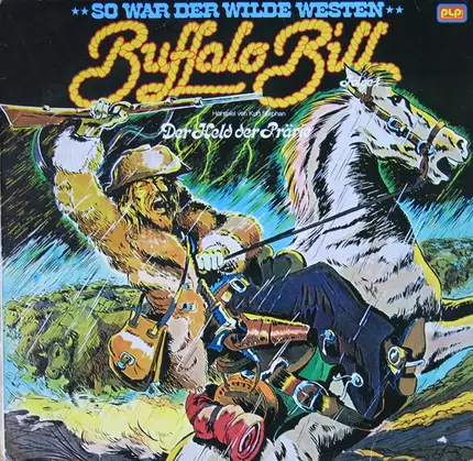 Kurt Stephan, Kinder-Hörspiel - Buffalo Bill (Folge 1, Der Held Der Prärie)