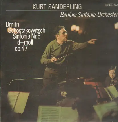 Kurt Sanderling, Berliner Symphonie-Orchester - Schostakowitsch Sinfonie Nr.5 d-moll op.47