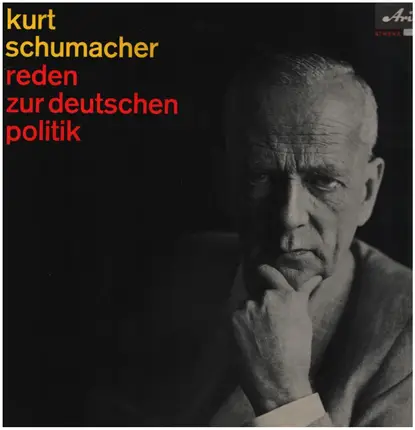Kurt Schumacher - Reden Zur Deutschen Politik