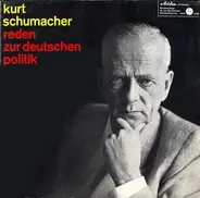 Kurt Schumacher - Reden Zur Deutschen Politik