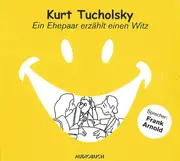 CD - Kurt Tucholsky - Frank Arnold - Ein Ehepaar Erzählt Einen Witz - Digifile