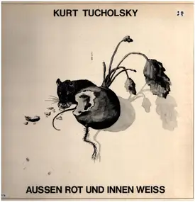 Kurt tucholsky - Aussen Rot Und Innen Weiss