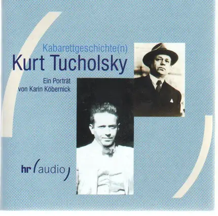Kurt Tucholsky / Karin Köbernick - Kabarettgeschichte(n)