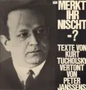 LP - Kurt Tucholsky - Merkt Ihr Nischt - ?