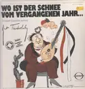 LP - Kurt Tucholsky/ Norbert Gescher - Wo ist die Stimme vom vergangenen Jahr...