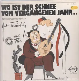 Kurt tucholsky - Wo ist die Stimme vom vergangenen Jahr...