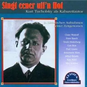 Kurt Tucholsky - Singt Eener Uff N Hof