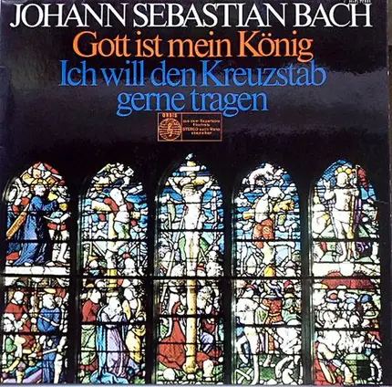 Bach - Gott Ist Mein König / Ich Will Den Kreuzstab Gerne Tragen