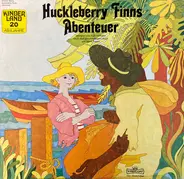 Huckleberry Finn - Huckleberry Finns Abenteuer