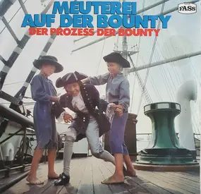 Kinder-Hörspiel - Meuterei Auf Der Bounty / Der Prozess Der Bounty