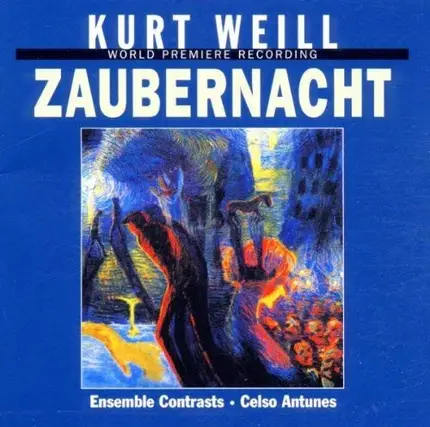 Kurt Weill - Zaubernacht
