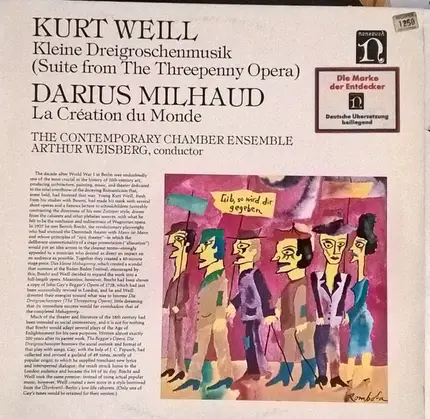 Kurt Weill • Darius Milhaud • Arthur Weisberg Conducting Contemporary Chamber Ensemble - Suite From The Threepenny Opera, La Création Du Monde