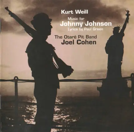 Kurt Weill , Paul Green , The Otaré Pit Band , Joel Cohen - Music For Johnny Johnson