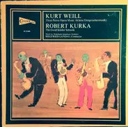 Kurt Weill , Robert Kurka , Siegfried Landau , Westchester Symphony Orchestra - Three Penny Opera Music (Kleine Dreigroschenmusik) / The Good Soldier Schweik