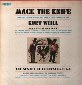 Kurt Weill - Mack The Knife And Other Berlin Theatre Songs Of Kurt Weill