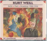 Kurt Weill - Berlin Paris Broadway 1928-1938