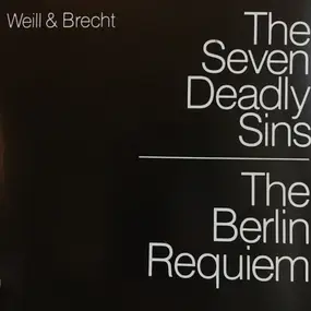 Kurt Weill - The Seven Deadly Sins / The Berlin Requiem