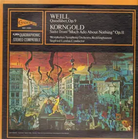 Kurt Weill - Quodlibet, Op.9 / Suite From 'Much Ado About Nothing' Op. 11