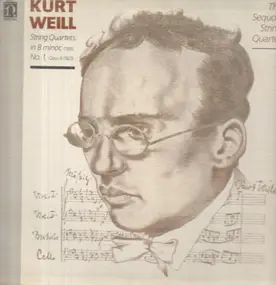 Kurt Weill - String Quartets: in B minor, No.1 op.8