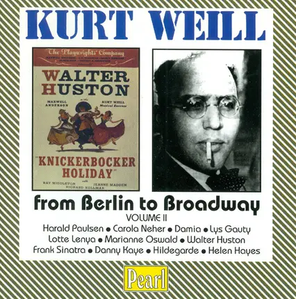 Kurt Weill - From Berlin To Broadway - Volume II