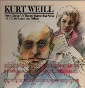 Kurt Weill - From Green-Up Time To September Song With Lotte Lenya And Others