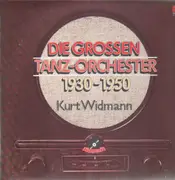 Double LP - Kurt Widmann - Die großen Tanzorchester 1930-1950