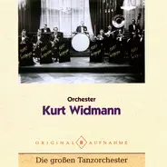 Kurt Widmann Und Sein Orchester - Die Großen Tanzorchester II