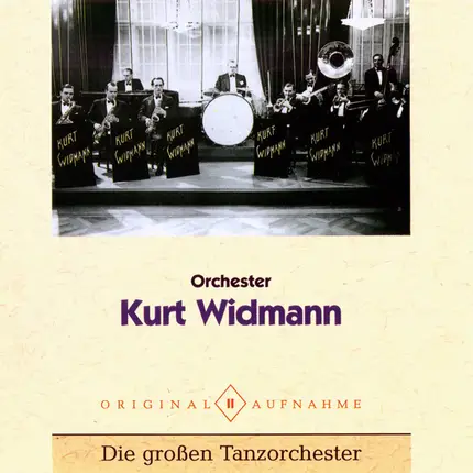 Kurt Widmann Und Sein Orchester - Die Großen Tanzorchester II